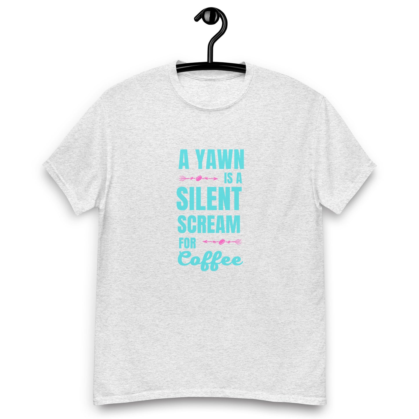 A Yawn is a Silent Scream for Coffee unisex tee