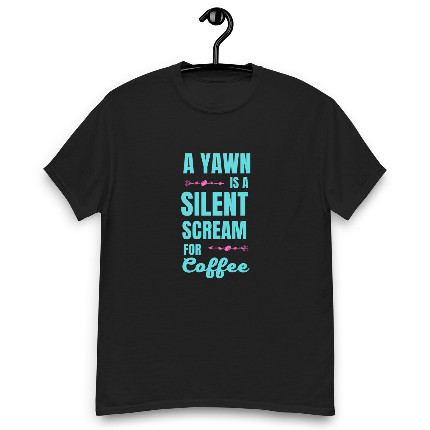 A Yawn is a Silent Scream for Coffee unisex tee