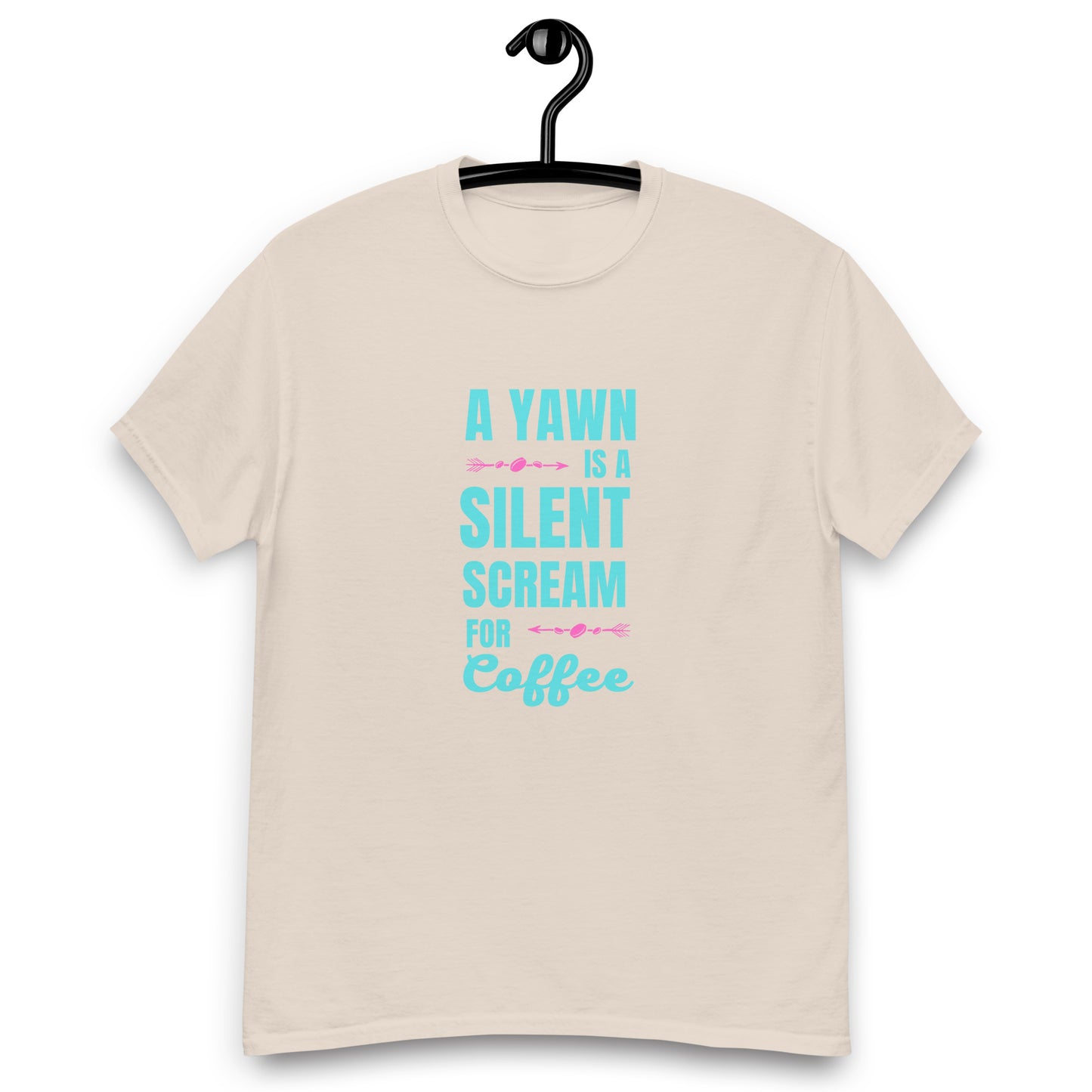 A Yawn is a Silent Scream for Coffee unisex tee