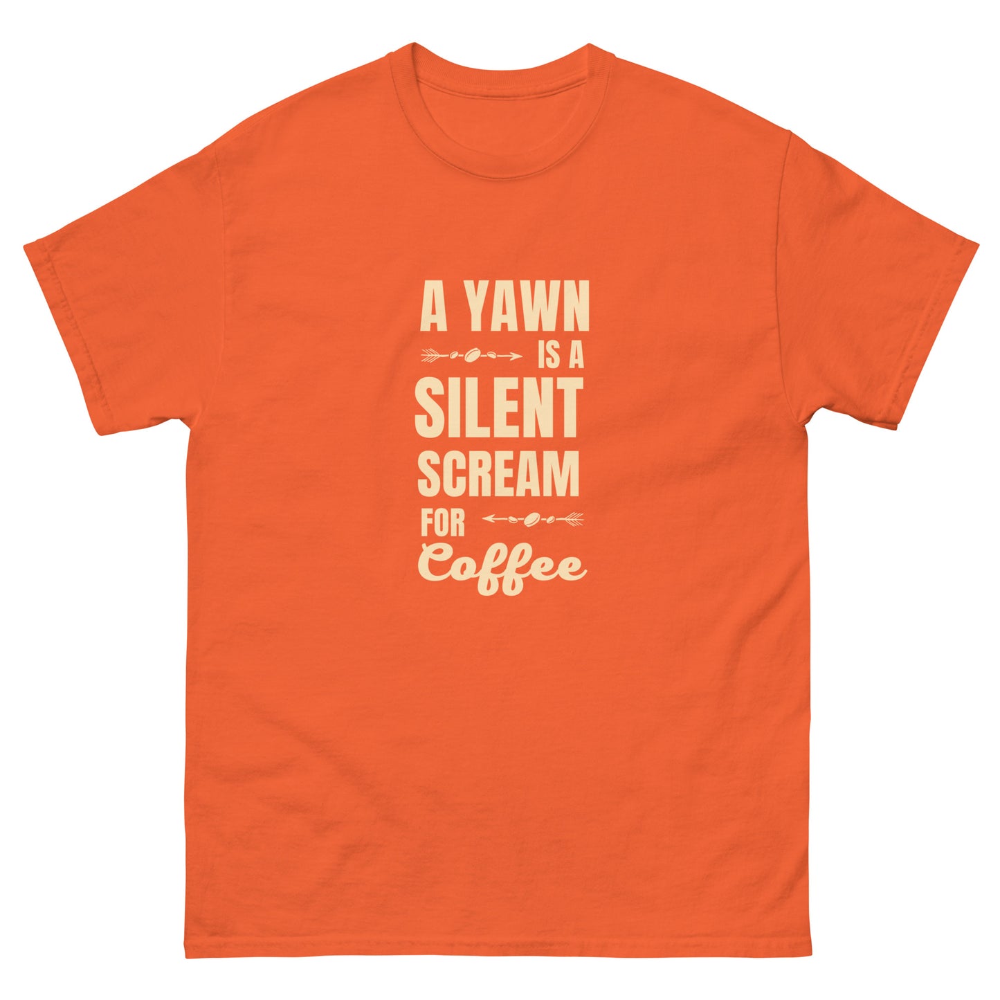 A Yawn is a Silent Scream for Coffee monocolor