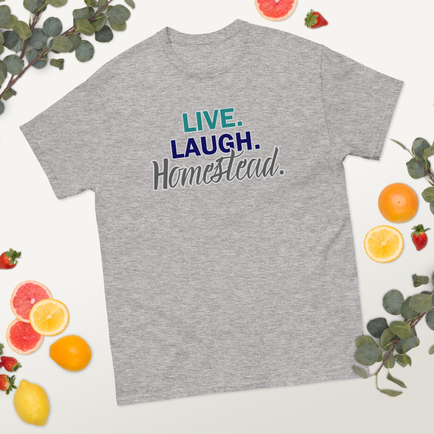 Live. Laugh. Homestead. with gray outline